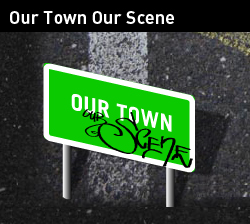 Our Town Our Scene